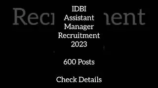 IDBI Bank Assistant Manager Recruitment 2023-24 Notification Out | Apply IDBI Bank Assistant Manager