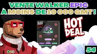 STEPN UPGRADE : GOOD DEAL = VENTE WALKER EPIC &agrave; - de 10 000 GMT ! BLACK FRIDAY STEPN ! 👟⚡️&trade;️ (54)