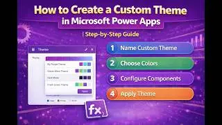 How to Create a Custom Theme in Microsoft Power Apps | Step-by-Step Guide