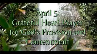 April 5: Gratitude Prayer: Recognizing God's Blessings in Your Life