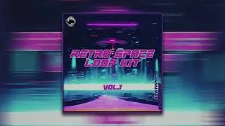 FREE Loop Kit 10+ Synthwave & Synthpop | SPACE SOUR | Retro Space Vol. 1