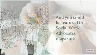 NASW Members: Get featured in Social Work Advocates | National Association of Social Workers