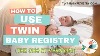 How To Use Your Twin Baby Registry - Short Walk-Through