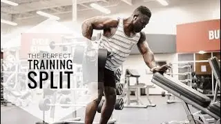 THE PERFECT TRAINING SPLIT