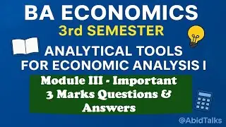 Analytical Tools for Economic Analysis I &ndash; Module 3 | 3 Marks Theory Questions & Answers