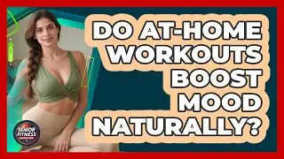 Do At-Home Workouts Boost Mood Naturally?