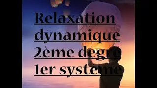 Sophrologie: Relaxation Dynamique du 2ème degré 1er système
