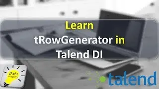 Learn tRowGenerator in Talend DI