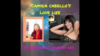 Camila Cabello's love life. A lurking ex around her.