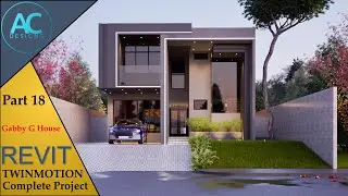 Gabby G House | Part 18 | Complete Step By Step Project | Revit and Twinmotion Tutorial