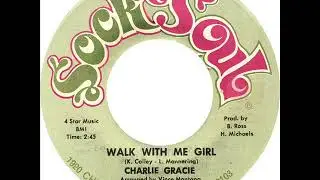 Charlie Gracie - Walk With Me Girl