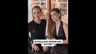 10 Girls Zac Efron Has &ldquo;Dated&rdquo;#shorts #actor #longervideos
