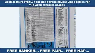 WEEK 46 UK FOOTBALL POOL RSK PAPERS REVIEW VIDEO SERIES FOR THE WEEK 2022/2023 SEASON - 20/21 MAY 23