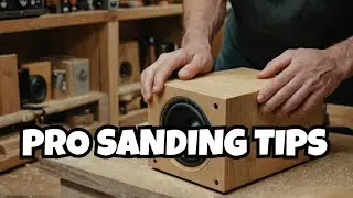Top Woodworker Shares Pro Tips for FINISH Sanding Speaker Boxes