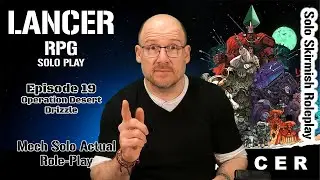 Solo Lancer RPG Actual Play | Desert World | Episode 19
