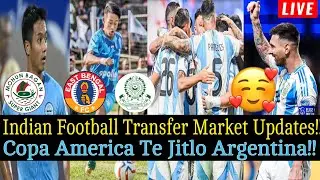 🔴 Indian Football Transfer News|| Argentina Big Win Against Canada 🩵🤍|| Bengali Sports Vlog Live