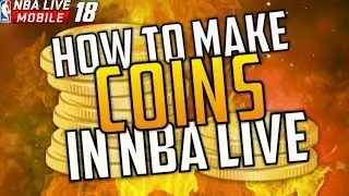 BEST COIN MAKING METHOD! | NBA LIVE MOBILE 18! | WORKS *2018*