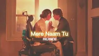 Mere Naam Tu [slowed+reverbed] || REJOICE