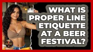 What Is Proper Line Etiquette At A Beer Festival? - The Pint Guy