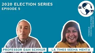 The Key Swing States of the 2020 Election with Seema Mehta & Dan Schnur