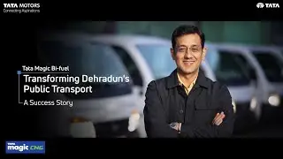 Tata Magic Bi-fuel | Transforming Dehradun's Public Transport | A Success Story