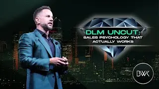151 - DLM Uncut: Sales Psychology That Actually Works