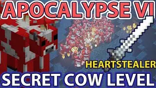 Apocalypse VI SECRET COW LEVEL! Heartstealer!