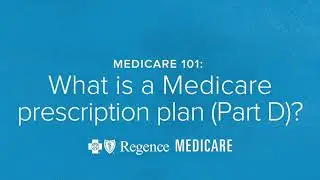 Medicare 101: What is a Medicare prescription plan (Part D)?