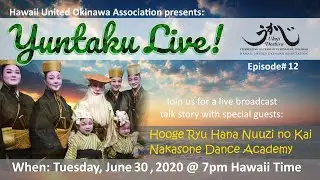 HUOA Yuntaku Live! Ep. 12 - Hooge Ryu Hana Nuuzi No Kai Nakasone Dance Academy