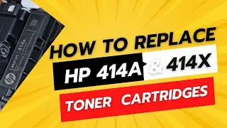 How to Replace HP 414A and 414X Toner Cartridges #hp #toner #cartridge