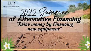 Summer of Alternative Financing- New Equipment Financing