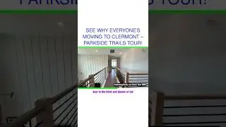 See Why Everyone&rsquo;s Moving to Clermont &ndash; Parkside Trails Tour!