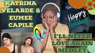 KATRINA VELARDE & EUMEE CAPILE sings I'll never love again (REACTION)