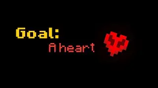 Goal: A heart - Minecraft is too easy