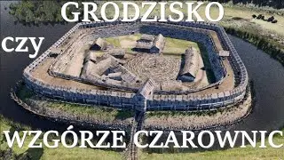 Grodzisko Słowian czy Wzg&oacute;rze Czarownic a może Wisielc&oacute;w...Gr&oacute;d wczesnośredniowieczny Szadzko