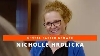 Dental Career Growth: Practice Manager Nicholle Hrdlicka