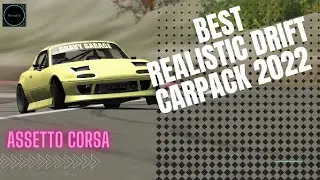 Top 3 - 2022 - R&eacute;alistic drift car pack  - assetto corsa