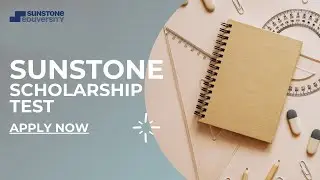 SUNSTONE SCHOLARSHIP TEST | EVERYTHING YOU NEED TO KNOW | APPLY NOW