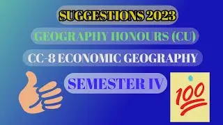 CC-8 Economic Geography Suggestions 2023 | Geography Honours (CU) | Semester 4