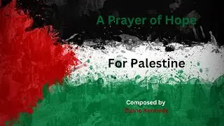 A Prayer of Hope (For Palestine)