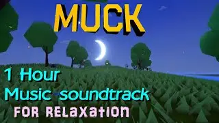 Muck Theme Mastered! 1 Hour of the Most RELAXING Ambient Music