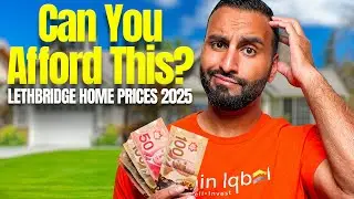 Lethbridge Real Estate SHOCK: The Truth About Home Affordability in 2025