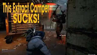 Arc Raiders - Extract Camper Sucks at Extract Camping