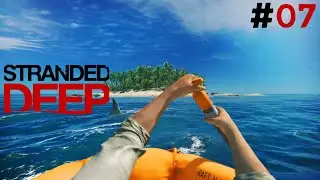 Stranded Deep - construindo a base e preparando para o primeiro chef&atilde;o #007