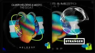 Oliver Heldens & Mesto - The G.O.A.T (Extended Mix)