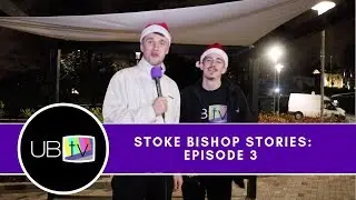 Stoke Bishop Stories 2018 | Episode 3 | Bristol University