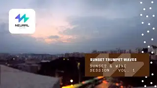 Sunset Trumpet Waves - SUNSET & WINE SESSION &middot; VOL. 1