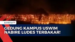 Kebakaran Hebat Melanda Kampus Universitas Wiyata Mandala Nabire, 20 Ruang Kelas Hangus!