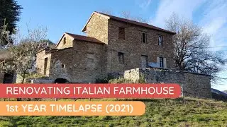 2021 TIMELAPSE First year discovery & renovation abandoned farmhouse with barns in Italy