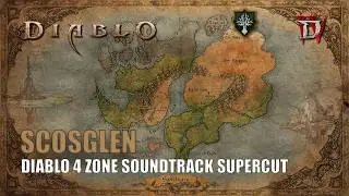 Diablo 4 Soundtrack Scosglen Zone Music Supercut